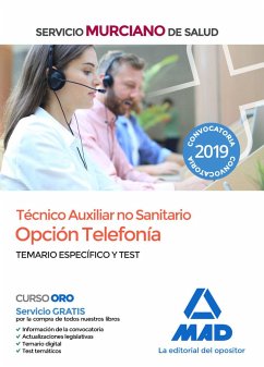 Técnico auxiliar no sanitario, opción telefonía : Servicio Murciano de Salud : temario específico y test - Souto Fernández, Rafael; Silva García, María del Carmen . . . [et al.; Jimeno Molins, Sergio; Editores . . . [et al.