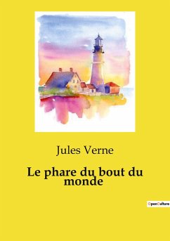 Le phare du bout du monde - Verne, Jules