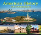 American History: 100 Destinations American History: 100 Destinations
