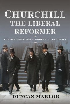 Churchill, the Liberal Reformer - Marlor, Duncan