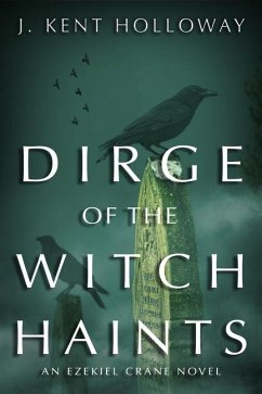 Dirge of the Witch Haints - Holloway, J Kent