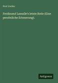 Ferdinand Lassalle's letzte Rede (Eine persönliche Erinnerung).