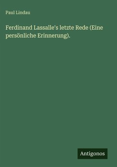 Cover Ferdinand Lassalle's letzte Rede (Eine persönliche Erinnerung).