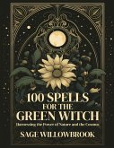 100 Spells for the Green Witch