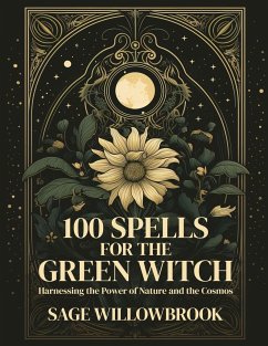 100 Spells for the Green Witch - Willowbrook, Sage