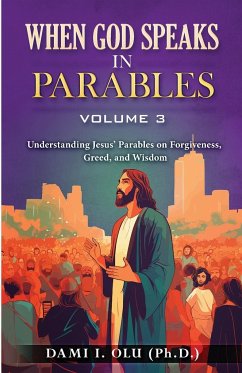 When God Speaks in Parables (Volume 3) - I, Dami Olu