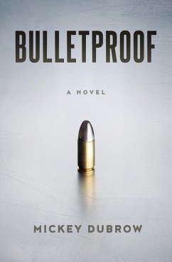 Bulletproof - Dubrow, Mickey