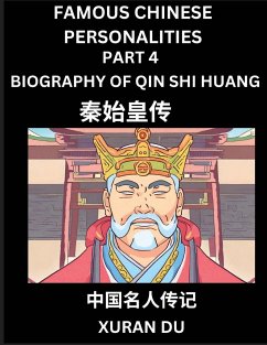 Famous Chinese Personalities (Part 4) - Biography of Qin Shi Huang, Learn to Read Simplified Mandarin Chinese Characters by Reading Historical Biographies, HSK All Levels - Du, Xuran