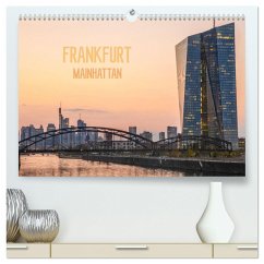 Frankfurt Mainhattan (hochwertiger Premium Wandkalender 2025 DIN A2 quer), Kunstdruck in Hochglanz