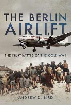 The Berlin Airlift - Bird, Andrew D