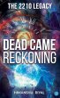 The 2210 Legacy -- Dead came Reckoning - Bild 1