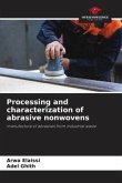 Processing and characterization of abrasive nonwovens