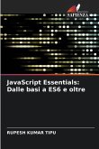 JavaScript Essentials: Dalle basi a ES6 e oltre