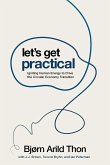 Let's Get Practical Let's Get Practical