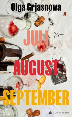 Juli, August, September (eBook, ePUB) - Grjasnowa, Olga