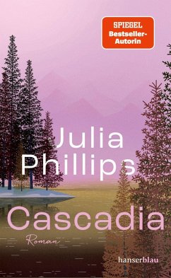 Cascadia (eBook, ePUB) - Phillips, Julia