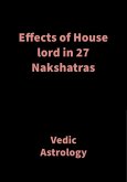 Effects of House lord in 27 Nakshatras (eBook, ePUB)