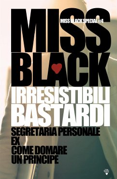 Irresistibili bastardi (eBook, ePUB) - Black, Miss