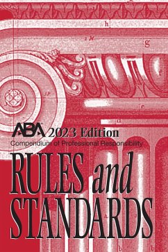 Compendium of Professional Responsibility Rules and Standards, 2023 Edition (eBook, ePUB) - Center for Professional Responsibility, American Bar Association