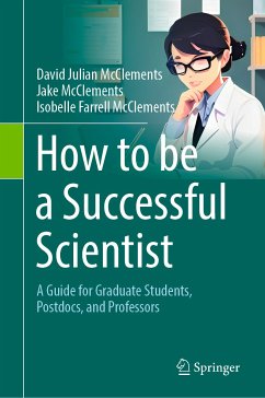 How to be a Successful Scientist (eBook, PDF) - McClements, David Julian; McClements, Jake; McClements, Isobelle Farrell