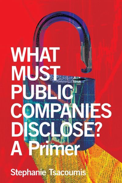 What Must Public Companies Disclose? A Primer (eBook, ePUB)