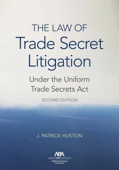 The Law of Trade Secret Litigation Under the Uniform Trade Secrets Act, Second Edition (eBook, ePUB) - Huson, J. Patrick