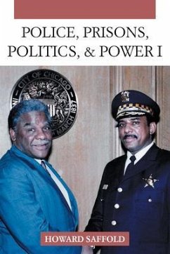 POLICE, PRISONS, POLITICS, & POWER (eBook, ePUB) - Saffold, Howard