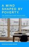 A Mind Shaped by Poverty (eBook, ePUB) A Mind Shaped by Poverty (eBook, ePUB)