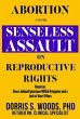 Abortion and the Senseless Assault on... - Bild 1