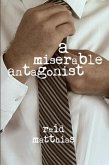 A Miserable Antagonist (eBook, ePUB)