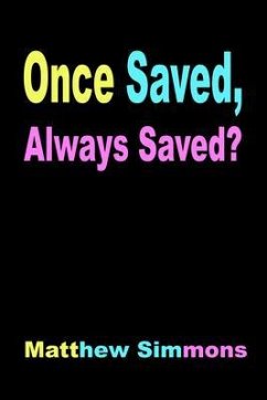 Once Saved, Always Saved? (eBook, ePUB) - Simmons, Matthew