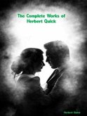 The Complete Works of Herbert Quick (eBook, ePUB) The Complete Works of Herbert Quick (eBook, ePUB)