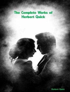 The Complete Works of Herbert Quick (eBook, ePUB) - Herbert Quick