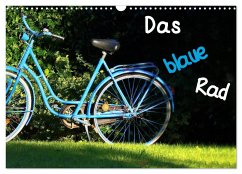 Das blaue Rad (Wandkalender 2025 DIN A3 quer), CALVENDO Monatskalender