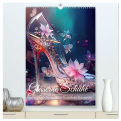 Gläserne Schuhe - Märchenhafte Pumps voller funkelnder Träume (hochwertiger Premium Wandkalender 2025 DIN A2 hoch), Kunstdruck in Hochglanz