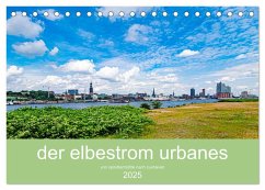 der elbestrom urbanes (Tischkalender 2025 DIN A5 quer), CALVENDO Monatskalender