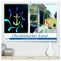 Oberländischer Kanal - Wo Schiffe über Land rollen (hochwertiger Premium Wandkalender 2025 DIN A2 quer), Kunstdruck in Hochglanz