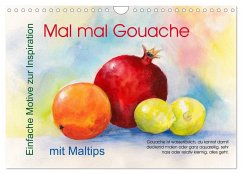 Mal mal Gouache (Wandkalender 2025 DIN A4 quer), CALVENDO Monatskalender