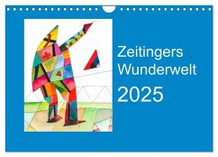 Zeitingers Wunderwelt (Wandkalender 2025 DIN A4 quer), CALVENDO Monatskalender