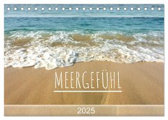 Meergefühl 2025 (Tischkalender 2025 DIN A5 quer), CALVENDO Monatskalender