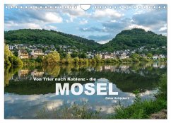 Von Trier nach Koblenz - Die Mosel (Wandkalender 2025 DIN A4 quer), CALVENDO Monatskalender