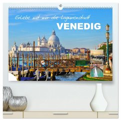 Erlebe mit mir die Lagunenstadt Venedig (hochwertiger Premium Wandkalender 2025 DIN A2 quer), Kunstdruck in Hochglanz