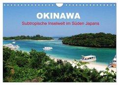 Okinawa - Subtropische Inselwelt im Süden Japans (Wandkalender 2025 DIN A4 quer), CALVENDO Monatskalender