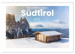 Südtirol - Das nördliche Italien. (Wandkalender 2025 DIN A3 quer), CALVENDO Monatskalender