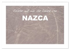 Erlebe mit mir die Linien von Nazca (Wandkalender 2025 DIN A2 quer), CALVENDO Monatskalender