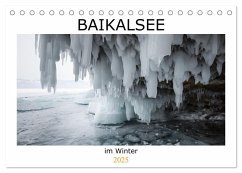 Baikalsee im Winter (Tischkalender 2025 DIN A5 quer), CALVENDO Monatskalender - Calvendo;Bernhard, Anne-Barbara