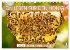 Ein Leben für den Honig - Bienen und Imker (Wandkalender 2025 DIN A3 quer), CALVENDO Monatskalender - Calvendo