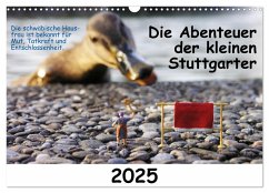 Die Abenteuer der kleinen Stuttgarter (Wandkalender 2025 DIN A3 quer), CALVENDO Monatskalender - Calvendo;Vogl, Oskar