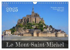 Le Mont-Saint-Michel - Welterbe zwischen Normandie und Bretagne (Wandkalender 2025 DIN A4 quer), CALVENDO Monatskalender