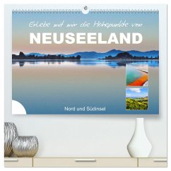 Erlebe mit mir die Höhepunkte von Neuseeland (hochwertiger Premium Wandkalender 2025 DIN A2 quer), Kunstdruck in Hochglanz